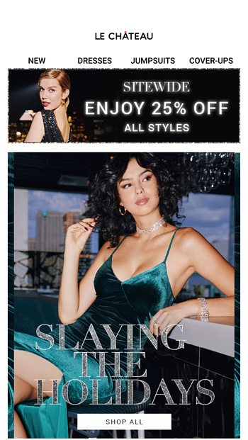 Slay the season in style and take 25 off SITEWIDE
