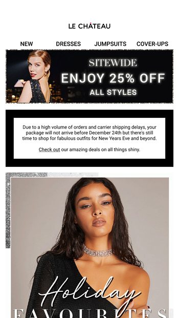 Slip in to our fave holiday styles and take 25 off SITEWIDE
