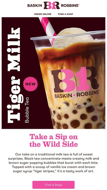 Baskin-Robbins Brings Layers of Sweet & Bubbly Flavor to the Menu This  Spring with New Tiger Milk Bubble Tea, Available Nationwide